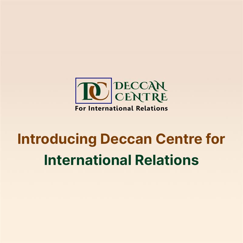 Introducing Deccan Centre for International Relations